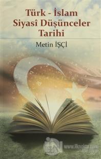 Türk - İslam Siyasi Düşünceler Tarihi