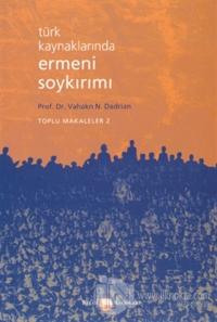 Türk Kaynaklarında Ermeni Soykırımı Toplu Makaleler 2