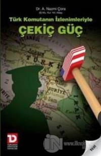 Türk Komutanın İzlenimleriyle Çekiç Güç