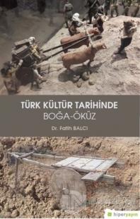Türk Kültür Tarihinde Boğa - Öküz