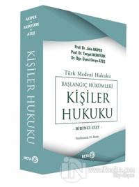 Türk Medeni Hukuku Başlangıç Hükümleri Kişiler Hukuku
