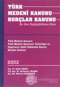 Türk Medeni Kanunu Borçlar Kanunu (En Son değişikliklere Göre)