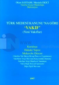 Türk Medeni Kanunu'na Göre 'Vakıf' (Yeni Vakıflar)