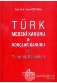 Türk Medeni Kanunu ve Borçlar Kanunu ve Yürürlük Kanunları (Ciltli)