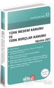 Türk Medeni Kanunu ve Türk Borçlar Kanunu Ağustos 2021
