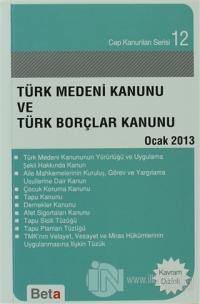 Türk Medeni Kanunu ve Türk Borçlar Kanunu - Cep Kanunları Serisi 12