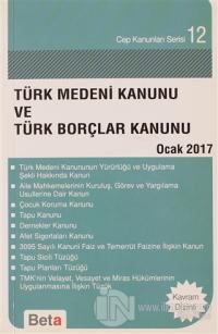 Türk Medeni Kanunu ve Türk Borçlar Kanunu Ocak 2017