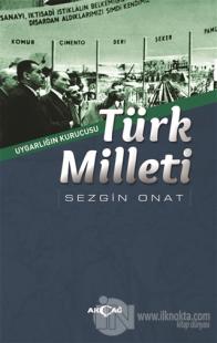 Türk Milleti - Uygarlığın Kurucusu