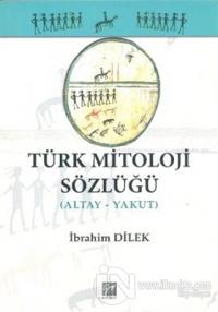 Türk Mitoloji Sözlüğü (Altay - Yakut)