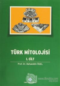 Türk Mitolojisi 1. Cilt