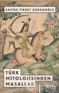 Türk Mitolojisinden Masallar -1