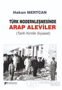 Türk Modernleşmesinde Arap Aleviler
