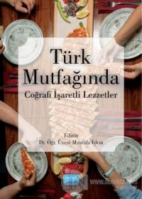 Türk Mutfağında Coğrafi İşaretli Lezzetler