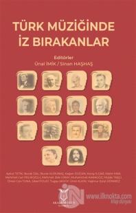 Türk Müziğinde İz Bırakanlar