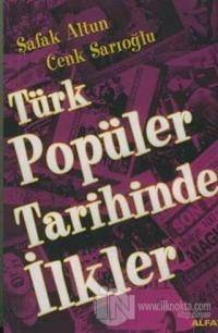 Türk Popüler Tarihinde İlkler