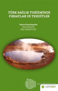 Türk Sağlık Turizminde Fırsatlar ve Tehditler