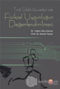 Türk Silahlı Kuvvetleri'nde Fiziksel Uygunluğun Değerlendirilmesi