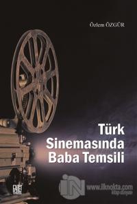 Türk Sinemasında Baba Temsili