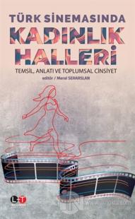 Türk Sinemasında Kadınlık Halleri