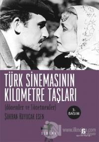 Türk Sinemasının Kilometre Taşları