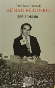 Türk Siyasi Tarihinde Adnan Menderes (Ciltli)
