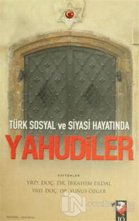Türk Sosyal ve Siyasi Hayatında Yahudiler