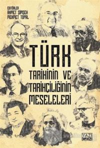 Türk Tarihinin ve Tarihçiliğin Meseleleri