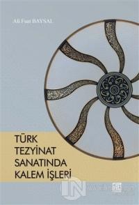 Türk Tezyinat Sanatında Kalem İşleri