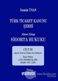 Türk Ticaret Kanunu Şerhi - Altıncı Kitap Sigorta Hukuku Cilt 3 (Ciltli)
