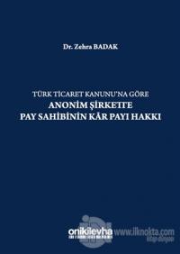 Türk Ticaret Kanununa Göre Anonim Şirkette Pay Sahibinin Kar Payı Hakkı (Ciltli)