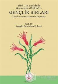 Türk Tıp Tarihinde, Geçmişten Günümüze Gençlik Sırları