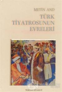 Türk Tiyatrosunun Evreleri (Ciltli)