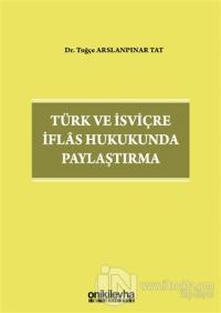 Türk ve İsviçre İflas Hukukunda Paylaştırma (Ciltli)