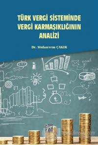 Türk Vergi Sisteminde Vergi Karmaşıklığının Analizi