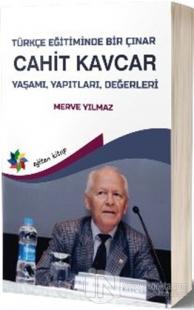 Türkçe Eğitiminde Bir Çınar: Cahit Kavcar