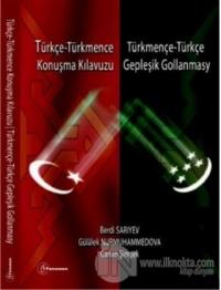 Türkçe - Türkmence / Türkmence - Türkçe Konuşma Kılavuzu
