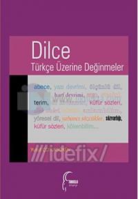 Dilce - Türkçe Üzerine Değinmeler Yusuf Çotuksöken