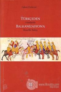 Türkçeden Hareketle Balkanizasyon'a Kısa Bir Bakış
