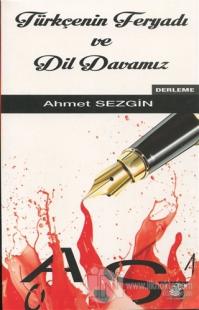 Türkçenin Feryadı ve Dil Davamız