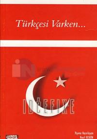 Türkçesi Varken