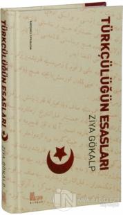 Türkçülüğün Esasları (Ciltli)