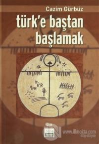 Türk'e Baştan Başlamak - Şiir