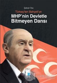 Türkeş'ten Bahçeli'ye MHP'nin Devletle Bitmeyen Dansı %10 indirimli Şa