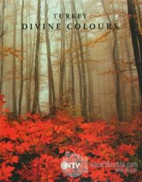 Turkey Divine Colours (Ciltli) Kolektif
