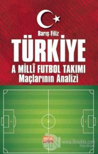 Türkiye A Milli Futbol Takımı Maçlarının Analizi