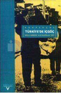 Türkiye'de İçgöçKonferansBolu-Gerede, 6-8 Haziran 1997