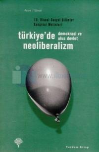 Türkiye'de Neoliberalizm, Demokrasi ve Ulus Devlet