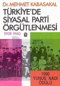 Türkiye'de Siyasal Parti Örgütlenmesi1908-1960
