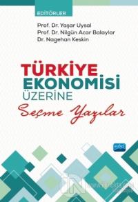 Türkiye Ekonomisi Üzerine Seçme Yazılar