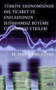 Türkiye Ekonomisinde Dış Ticaret ve Enflasyonun İstihdamsız Büyüme Üzerindeki Etkileri